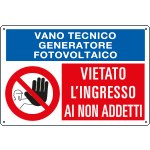 [3529] 3529 - cartello informazione VIETATO INGRESSO VANO TECNICO GENERATORE FOTOVOL