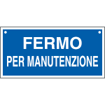 [5502] 5502 - Cartello informazione FERMO PER MANUTENZIONE