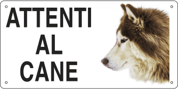 [8512] 8512 - Cartello ATTENTI AL CANE (husky)