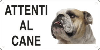 [8519] 8519 - Cartello ATTENTI AL CANE (bulldog inglese)