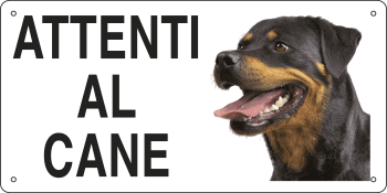 [8520] 8520 - Cartello ATTENTI AL CANE (rottweiler)