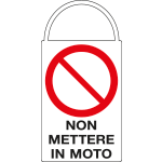 [80210] 80210 - Segnaletica  manutenzione macchinari"NON METTERE IN MOTO"