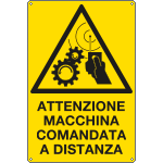 [1761X] 1761X - Cartello attenzione macchina comandata a distanza