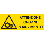 [1765K] 1765K - Cartello pericolo attenzione organi in movimento