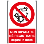 [1833Y] 1833Y - Cartello divieto non riparare regolare organi in moto
