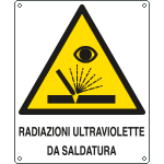 [412501X] 412501X - Cartello pericolo radiazioni ultreviolette saldatura