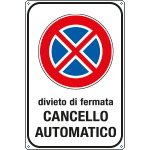 [5674Y] 5674Y - Cartello divieto di fermata cancello automatico
