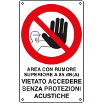 [631204X] 631204X - Cartello divieto vietato accedere Zona rumore>85db