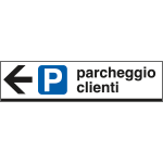 [6812L] 6812L - Cartello alluminio PARCHEGGIO CLIENTI sinistra