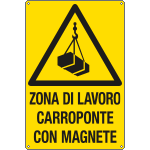 [E1785X] E1785X - Cartello pericolo zona lavoro carroponte magnete EN ISO 7010