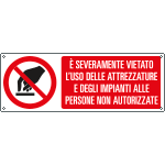 [E18040H] E18040H - Cartello divieto uso attrezzature impianti a persone EN ISO 7010