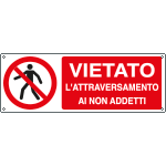 [E18044K] E18044K - Cartello divieto attraversamento ai non addetti EN ISO 7010