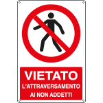 [E18044X] E18044X - Cartello divieto attraversamento ai non addetti EN ISO 7010