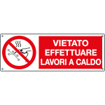 [E18498K] E18498K - cartello divieto "vietato effettuare lavori a caldo" EN ISO 7010