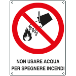 [E620602K] E620602K - Cartello divieto non usare acqua per spegnere incendi EN ISO 7010
